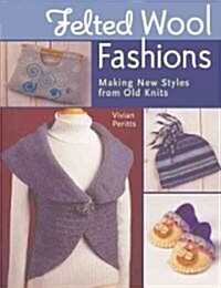 Felted Wool Fashions (Paperback)