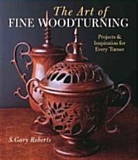 The Art of Fine Woodturning (Paperback)