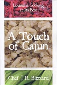 A Touch of Cajun: Louisiana Cooking at Its Best (Paperback)