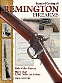 Standard Catalog Of Remington Firearms (Hardcover)