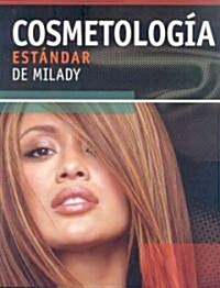 Cosmetologia Estandar de Milady/ Miladys Standard Cosmetology 2008 (Paperback, 1st, CSM)