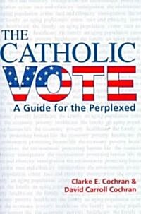 The Catholic Vote (Paperback)