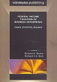 Federal Income Taxation of Business Enterprises (Paperback)