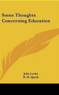 Some Thoughts Concerning Education (Hardcover)