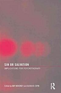 Sin or Salvation: Implications for Psychotherapy (Paperback)