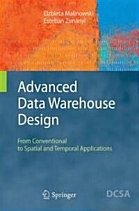 Advanced Data Warehouse Design: From Conventional to Spatial and Temporal Applications (Hardcover)
