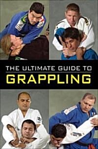 The Ultimate Guide to Grappling (Paperback)