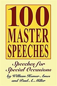 100 Master Speeches: Speeches for Special Occasions (Paperback)