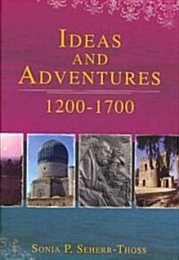 Ideas and Adventures, 1200-1700 (Hardcover)