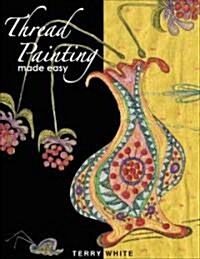 Thread Painting Made Easy (Paperback)