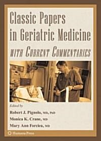 Classic Papers in Geriatric Medicine with Current Commentaries (Hardcover)