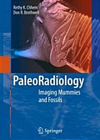 Paleoradiology: Imaging Mummies and Fossils (Hardcover)