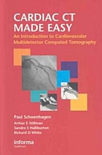 Cardiac CT Made Easy : An Introduction to Cardiovascular Multidetector Computed Tomography (Package)