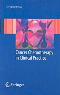 Cancer Chemotherapy in Clinical Practice (Paperback)