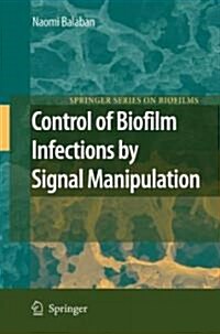 Control of Biofilm Infections by Signal Manipulation (Hardcover)