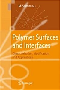 Polymer Surfaces and Interfaces: Characterization, Modification and Applications (Hardcover, 2008)