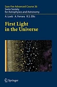 First Light in the Universe: Swiss Society for Astrophysics and Astronomy (Hardcover)