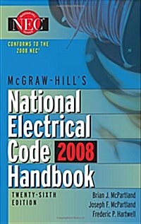 [중고] McGraw-Hill‘s National Electrical Code 2008 Handbook (Hardcover, 26th)