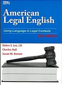 American Legal English, 2nd Edition: Using Language in Legal Contexts (Paperback, 2)