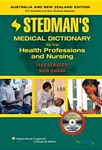 Stedmans Medical Dictionary for the Health Professions and Nursing, Illustrated, Australia and New Zealand Edition [With CDROM] (Hardcover, 6)
