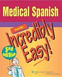 Medical Spanish Made Incredibly Easy! (Paperback, 3)