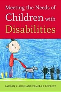 Meeting the Needs of Children with Disabilities (Paperback)