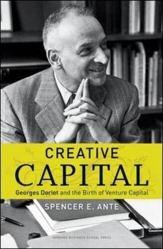 Creative Capital: Georges Doriot and the Birth of Venture Capital (Hardcover)