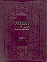 Onkelos on the Torah Vayikra (Leviticus): Understanding the Bible Text Leviticus Volume 3 (Hardcover)