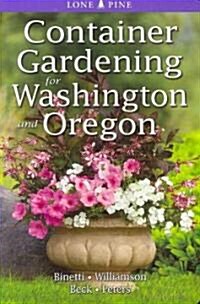 Container Gardening for Washington and Oregon (Paperback)