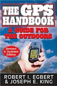 The GPS Handbook: A Guide for the Outdoors (Paperback, Revised, Update)