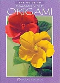 The Guide to Hawaiian Style Origami (Hardcover, Spiral)