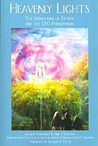 Heavenly Lights: The Apparitions of Fatima and the UFO Phenomenon (Paperback)