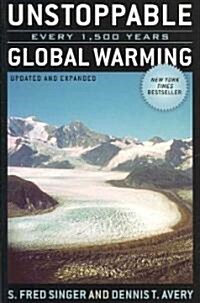 Unstoppable Global Warming: Every 1,500 Years (Paperback, Updated)
