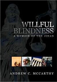 Willful Blindness: A Memoir of the Jihad (Hardcover)