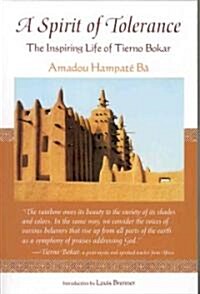 A Spirit of Tolerance: The Inspiring Life of Tierno Bokar (Paperback)