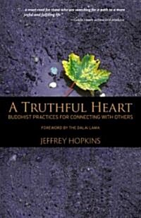 A Truthful Heart: Buddhist Practices for Connecting with Others (Paperback)