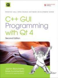 C++ GUI programming with Qt 4 2nd ed., Extensively rev. and expanded