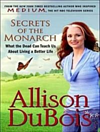 Secrets of the Monarch: What the Dead Can Teach Us about Living a Better Life (Audio CD)