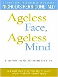 Ageless Face, Ageless Mind: Erase Wrinkles & Rejuvenate the Brain (MP3 CD)
