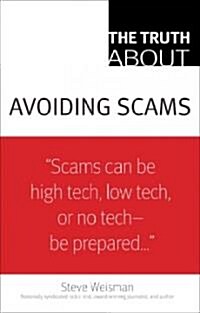 The Truth about Avoiding Scams (Paperback)