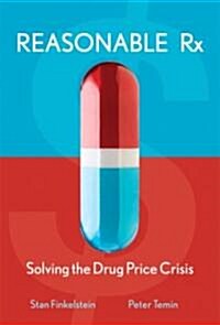 Reasonable RX: Solving the Drug Price Crisis (Hardcover)
