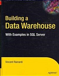 Building a Data Warehouse: With Examples in SQL Server (Hardcover)