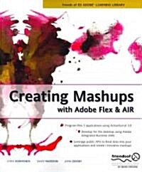Creating Mashups with Adobe Flex and AIR (Paperback)