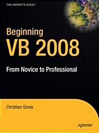 Beginning VB 2008: From Novice to Professional (Paperback)