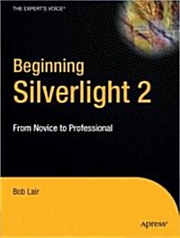 Beginning Silverlight 2: From Novice to Professional (Paperback)