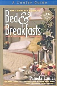 The Complete Guide to Bed & Breakfasts, Inns & Guesthouses (Paperback)