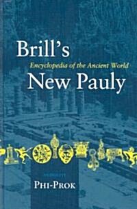 Brills New Pauly, Antiquity, Volume 11 (Phi-Prok) (Hardcover)