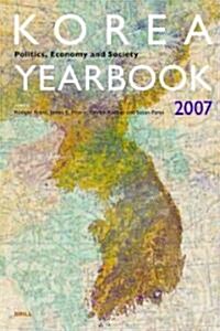 Korea Yearbook (2007): Politics, Economy and Society (Paperback, 2007)
