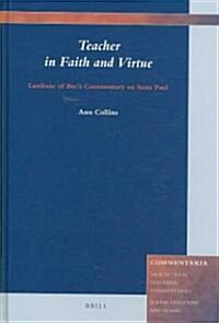 Teacher in Faith and Virtue: Lanfranc of Becs Commentary on Saint Paul (Hardcover)