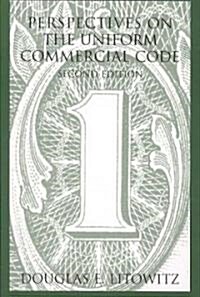 Perspectives on the Uniform Commercial Code (Paperback, 2nd)